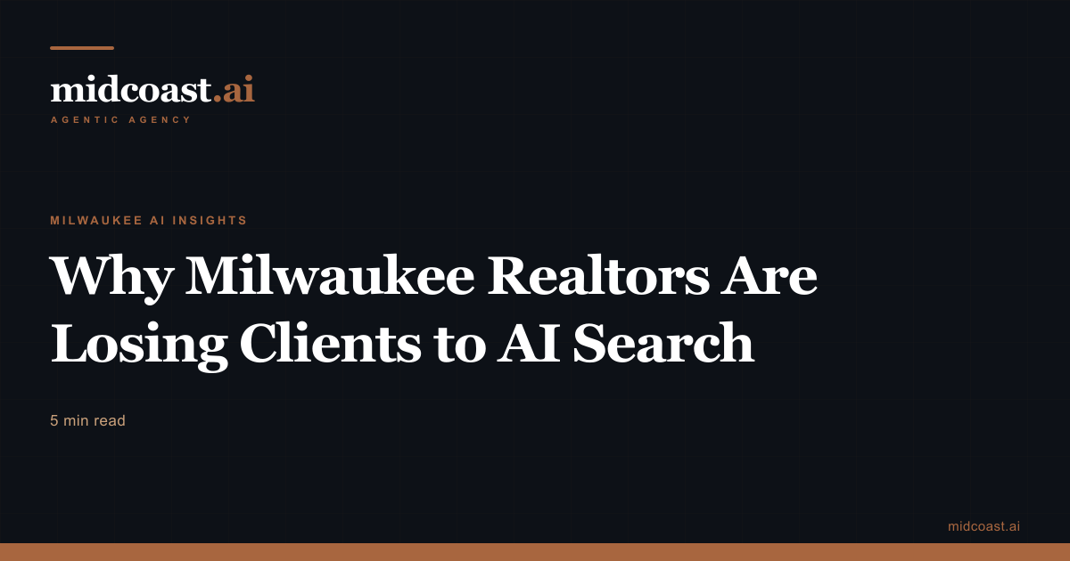 Why Milwaukee Realtors Are Losing Clients to AI Search